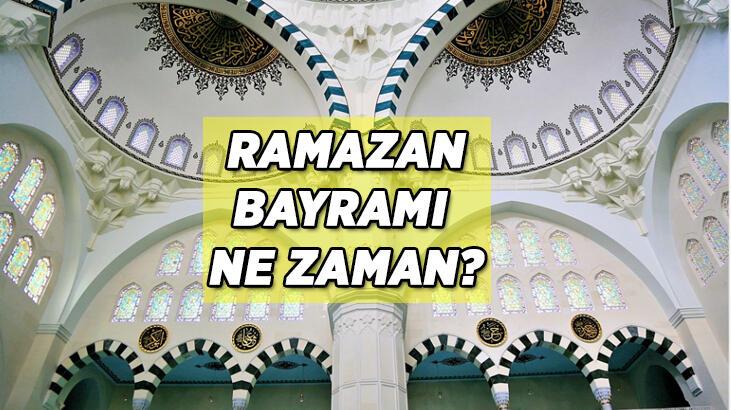 SAYILI GÜNLER KALDI! RAMAZAN BAYRAMI NE ZAMAN AYIN KAÇINDA? 2022 Ramazan Bayramı tarihleri…