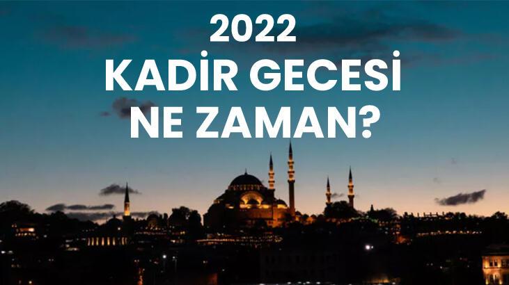 KADİR GECESİ Ne Zaman? (Diyanet) 2022 Kadir Gecesi Tarihi Nisan Ayının Hangi Gününe Denk Geliyor?