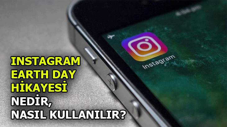 Instagram’da Earth Day hikayesi nedir, Türkçe anlamı ne demek? Instagram’da Earth Day hikayesi nasıl kullanılır?