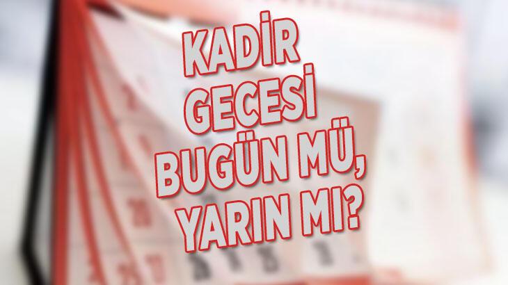 Kadir Gecesi Bugün mü yoksa Yarın mı? (27 Nisan 2022) Kadir Gecesi ne zaman idrak ediliyor?