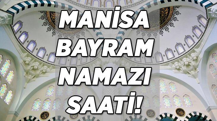 2022 Manisa bayram namazı saati; Manisa’da bayram namazı saat kaçta kılınacak?