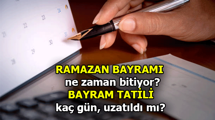 Bayram tatiline 5 – 6 Mayıs eklendi mi? 2022 Ramazan Bayramı ne zaman bitiyor, kaç gün tatil var?