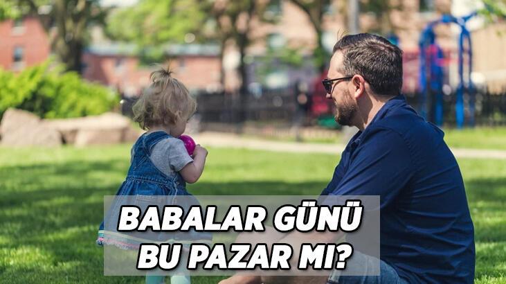 BABALAR GÜNÜ YARIN MI? 2022 Babalar Günü ne zaman bu Pazar mı ayın kaçında? İşte hediye önerileri…