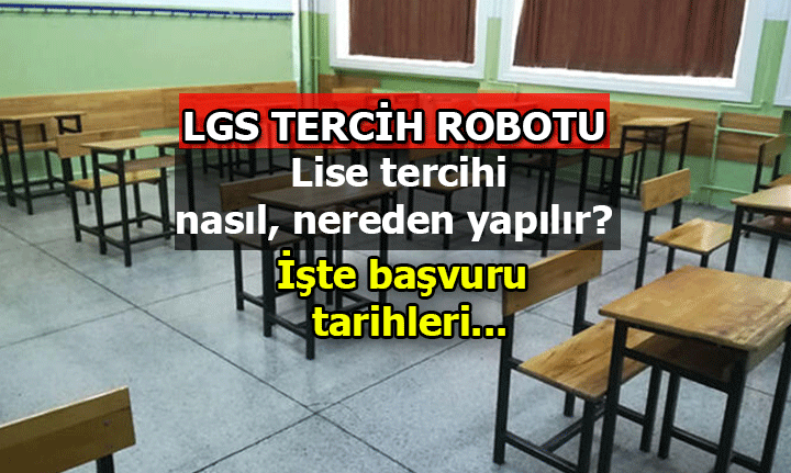 LGS LİSE TERCİHİ NASIL, NEREDEN YAPILIR? 2022 MEB LGS tercih robotu erişimi