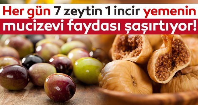 Her gün 7 zeytin 1 incir yemenin etkisi inanılmaz! Peki neden 7 zeytin 1 incir?