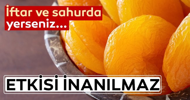 İftar ve sahurda kayısı tüketirseniz vücuda etkisi inanılmaz