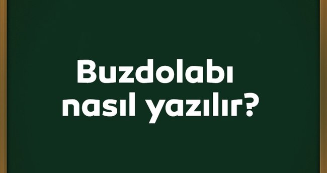 Buzdolabı Nasıl Yazılır? TDK Açıklaması İle Doğru Yazılışı Buzdolabı Mı Buz Dolabı Mı, Birleşik Mi, Ayrı Mı?