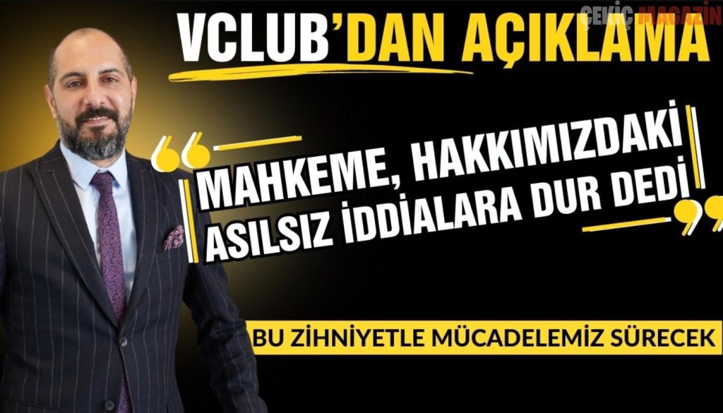 VClub’dan açıklama: “Mahkeme hakkımızdaki asılsız iddialara dur dedi”