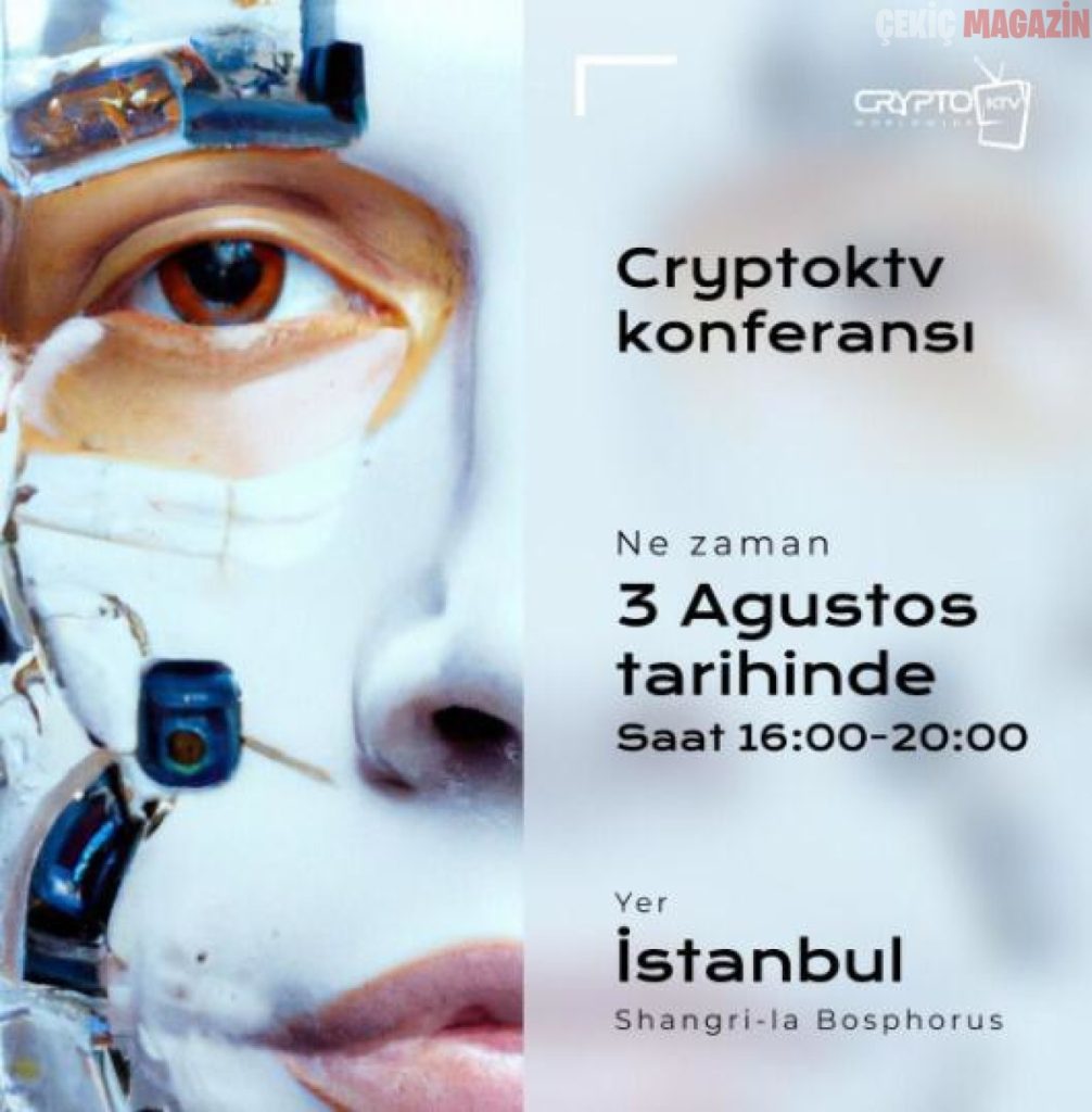 CryptoKTV Konferansı” 3 Ağustos’ta İstanbul’da düzenlenecek