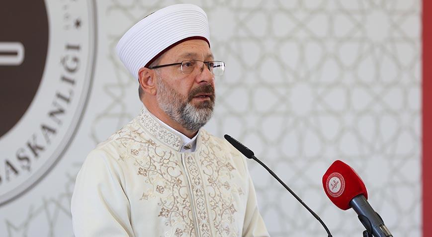 Diyanet İşleri Başkanı Erbaş’tan ‘Mevlid-i Nebi’ haftasına ilişkin açıklama