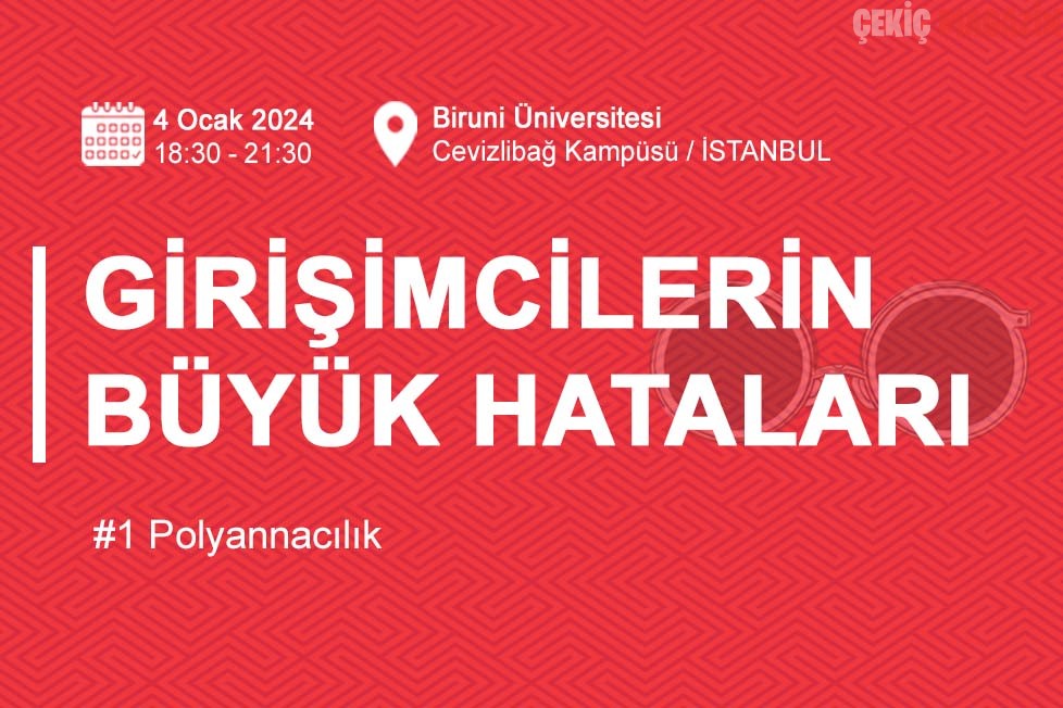 Girişimcilerin Büyük Hataları Etkinliği 4 Ocak’ta!