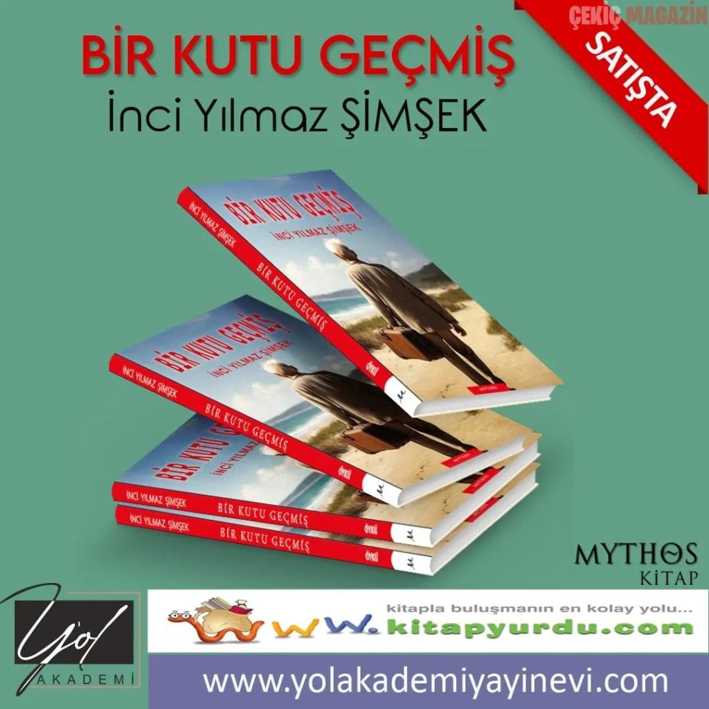 “Eğitimci ve Yazar İnci YILMAZ ŞİMŞEK’in Ödüllü Hikayeleri “Bir Kutu Geçmiş” Adlı Kitapta Buluşuyor!”