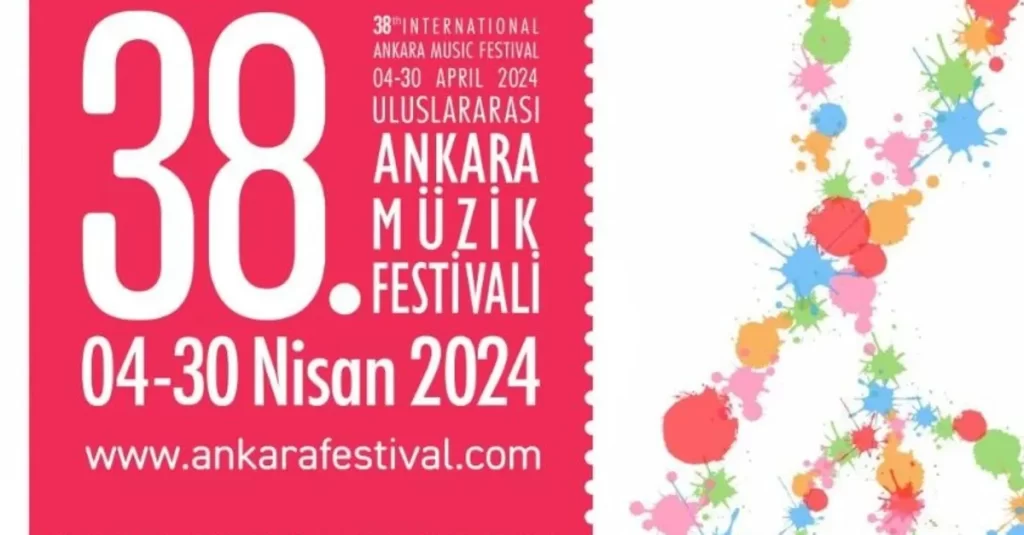 “Ankara Baharı Müzikle Daha Güzel” 38.Uluslararası Ankara Müzik Festivali