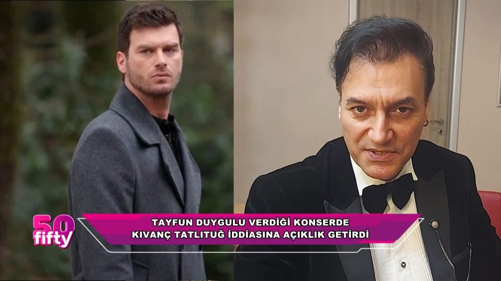 Tayfun Duygulu, Kıvanç Tatlıtuğ iddiasına açıklık getirdi (50 Fifty)