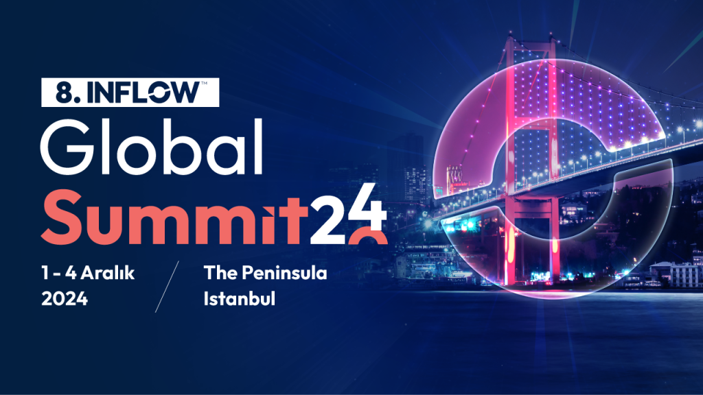 INFLOW Global Summit, dünyaca ünlü Influencerları İstanbul’da buluşturuyor 