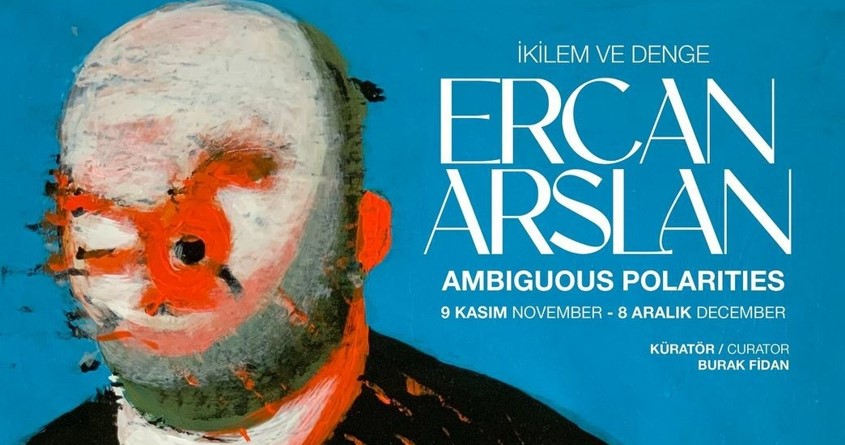 ERCAN ARSLAN’IN “İKİLEM VE DENGE” SERGİSİ 9 KASIM’DA CERMODERN’DE SANATSEVERLERLE BULUŞACAK