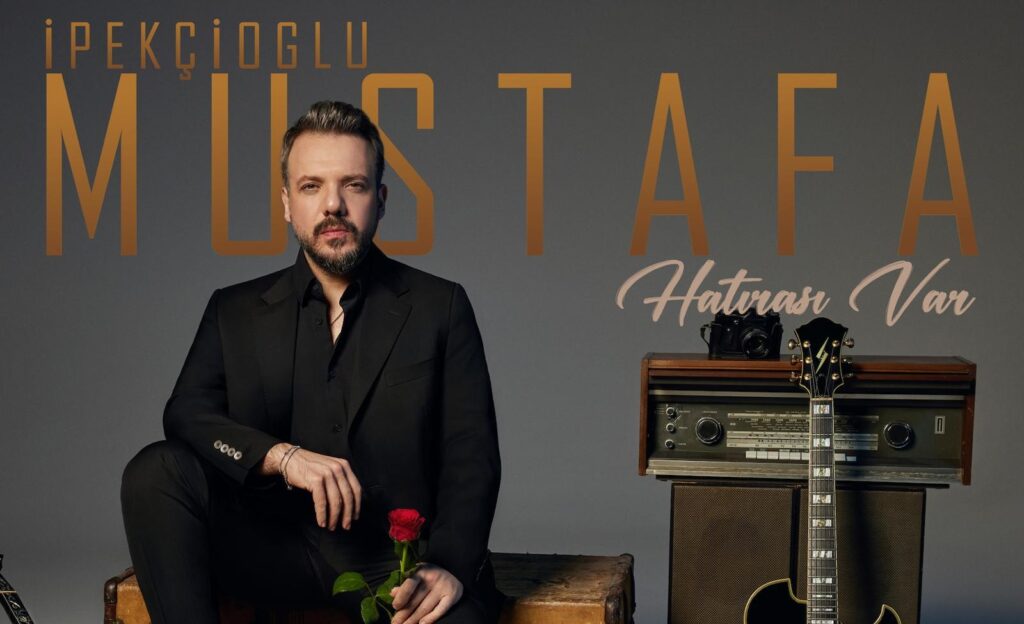 Mustafa İpekçioğlu’ndan Yeni Single: Hatırası Var