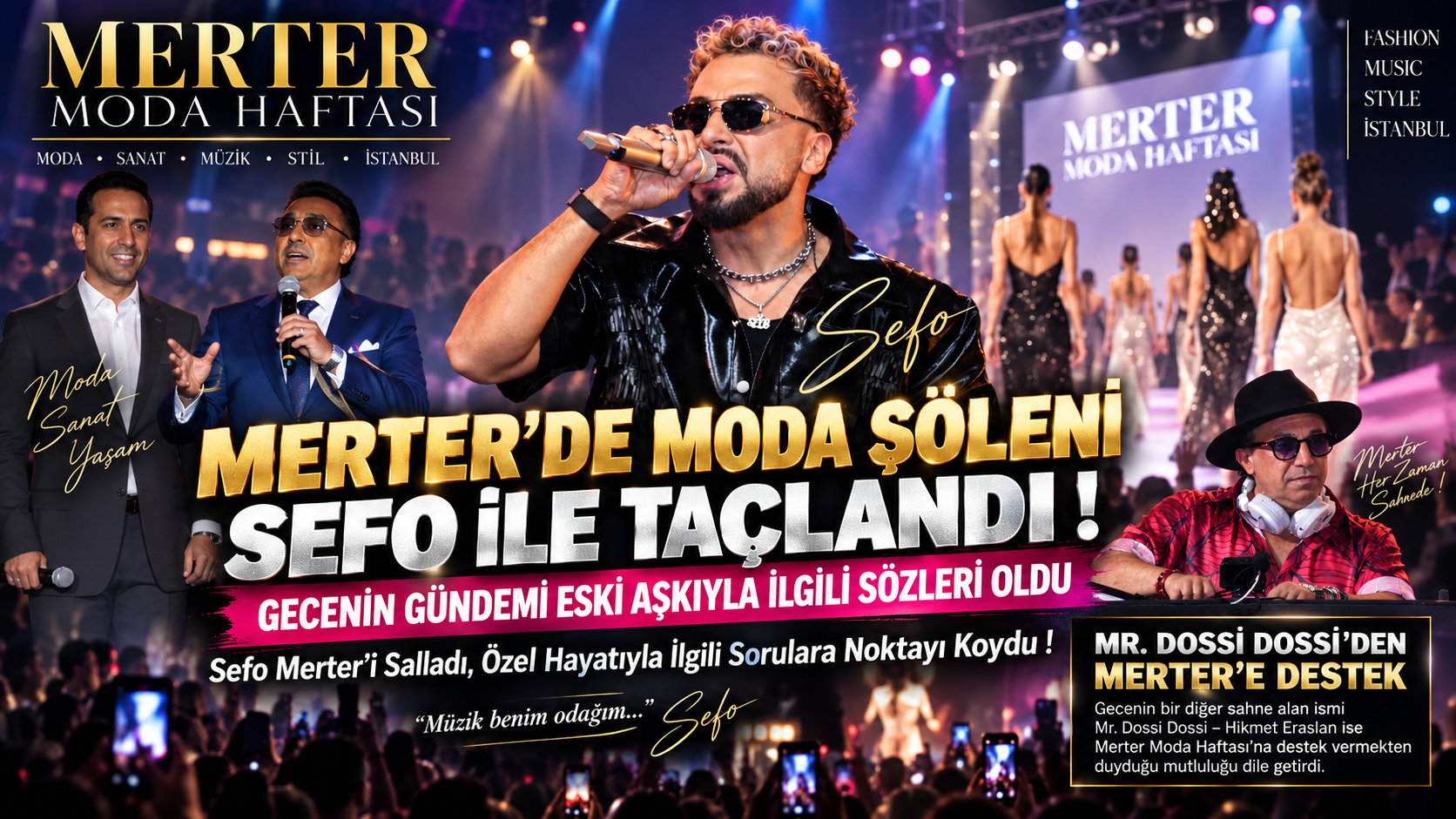 MERTER’DE MODA ŞÖLENİ SEFO İLE TAÇLANDI ! GECENİN GÜNDEMİ ESKİ AŞKIYLA İLGİLİ SÖZLERİ OLDU