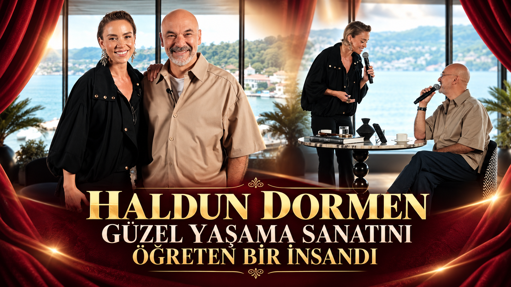 “HALDUN DORMEN GÜZEL YAŞAMA SANATINI ÖĞRETEN BİR İNSANDI